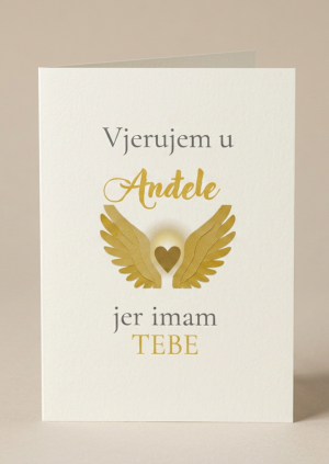 Čestitka za posebnu osobu Vjerujem u anđele jer imam tebe